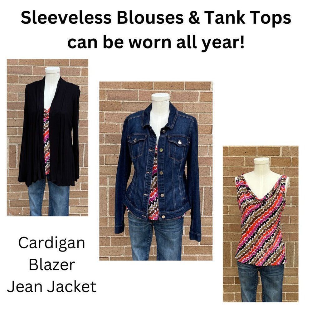 Sleeveless Blouses & Tank Tops can be worn year round!